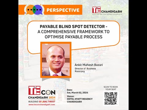 Payable Blind Spot Detector – A Comprehensive Framework to Optimise Payable Process | TiE Chandigarh [Video]