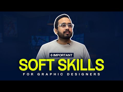 6 IMPORTANT Soft Skills for Graphic Designers [Video]