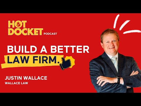 How Wallace Law Narrowed Their Practice and Built a Better Law Firm | Hot Docket Podcast [Video]