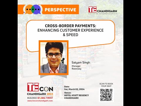 Cross-Border Payments: Enhancing Customer Experience & Speed | TiE Chandigarh [Video]