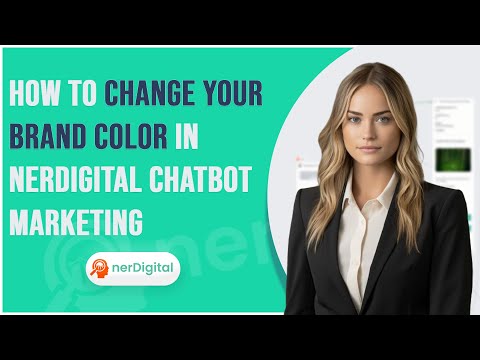 How to Change Your Brand Color in nerDigital Chatbot Marketing [Video]