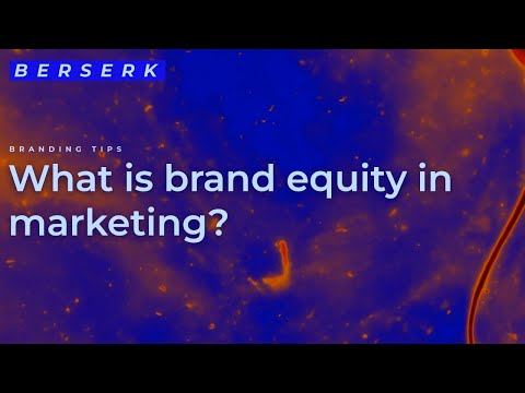 What is Brand Equity in Marketing? [Video]