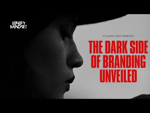 The Dark Side of Branding Unveiled [Video]