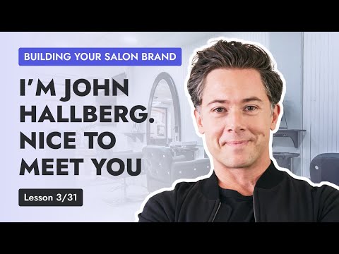 Lesson 3: Building a Premium Salon or Spa Brand with John Hallberg [Video]