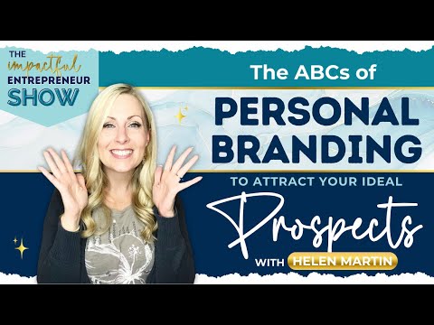 🌟 The ABCs Of Personal Branding To Attract Your Ideal Prospects with Helen Martin 👥 [Video]