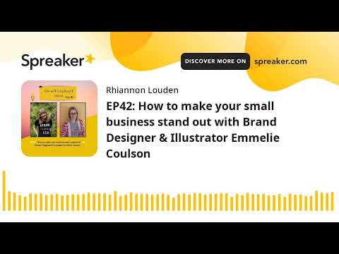 EP42: How to make your small business stand out with Brand Designer & Illustrator Emmelie Coulson [Video]