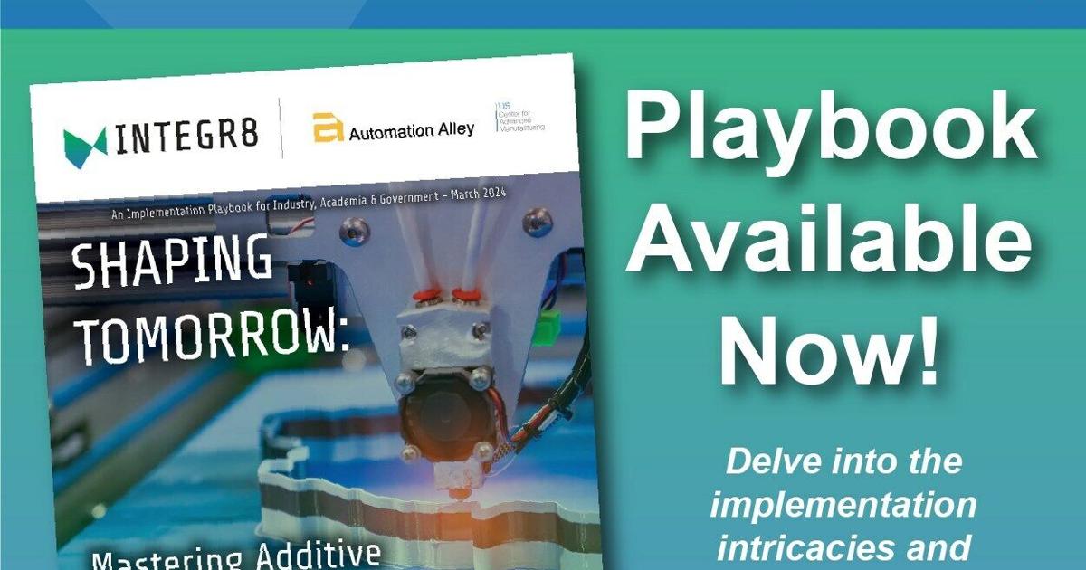 Automation Alley Integr8 Playbook focuses on the power and benefits of additive manufacturing | PR Newswire [Video]