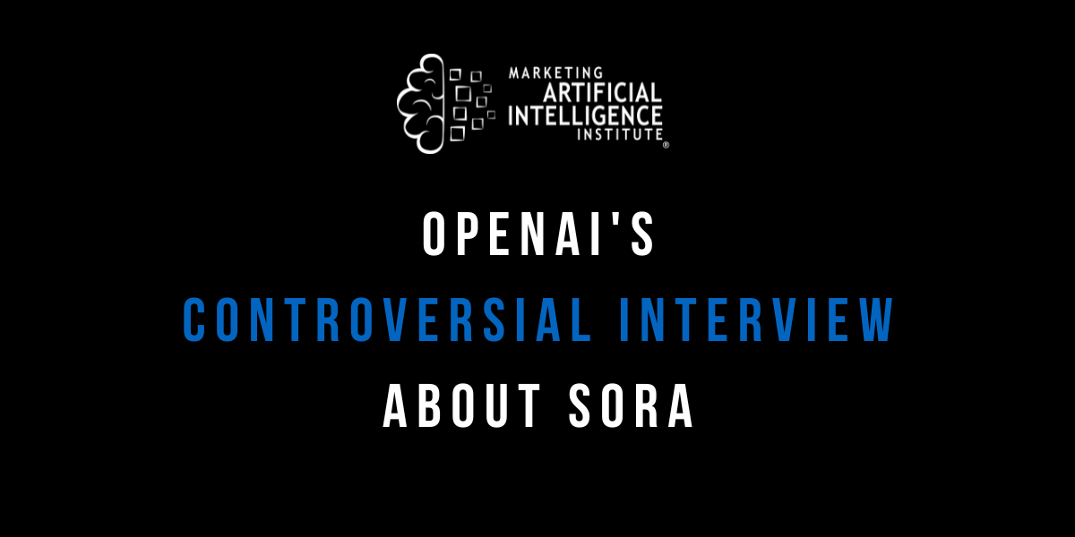 OpenAI’s Controversial Interview About Sora [Video]