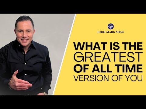 What is the greatest of all time version of you? [Video]