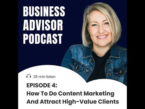 4. How To Do Content Marketing And Attract High-Value Clients [Video]
