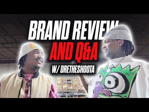 BRAND REVIEW AND Q&A WITH DRETHESHOOTA [Video]