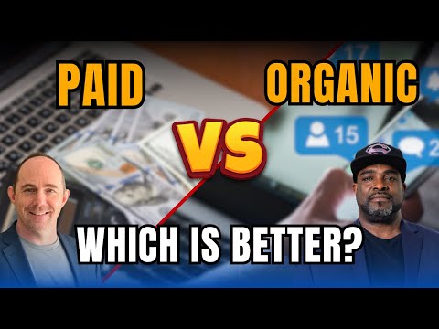Which is better organic or paid marketing? [Video]