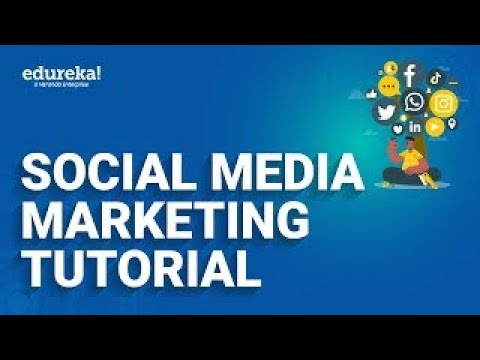 Social Media Marketing Tutorial |  Social Media Marketing Tools & Tips | Edureka Rewind [Video]