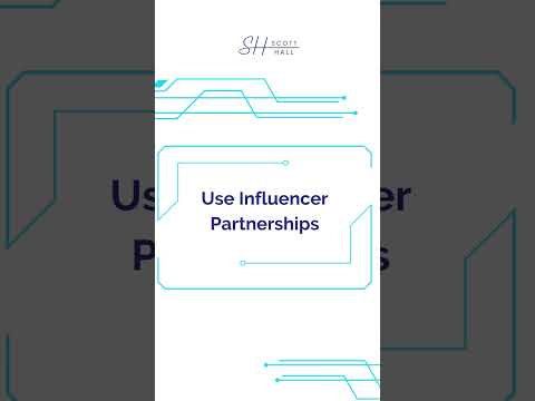Use Influencer Partnerships [Video]