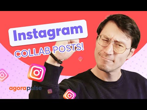 Instagram Collab Posts Made Easy with Agorapulse [Video]