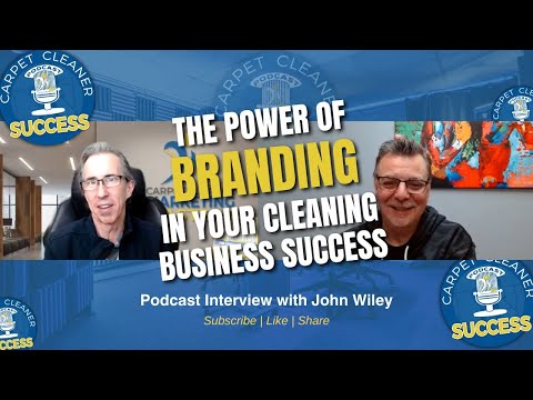 The Power Of Branding In Cleaning Business Success With John Wiley2 [Video]