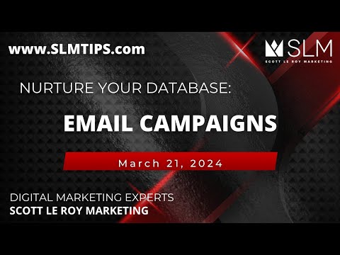 Nurture Your Database: Email Campaigns 3/21 [Video]