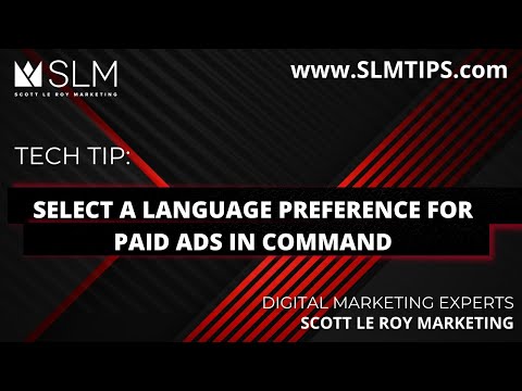 Tech Tip: Select a Language Preference for Paid Ads in Command [Video]