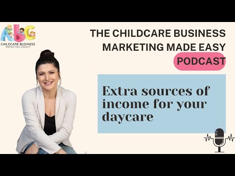 ”Extra sources of income for your daycare” – Childcare Business Marketing [Video]