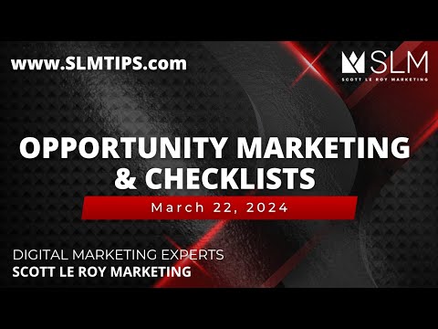 Opportunity Marketing & Checklists 3/22 [Video]