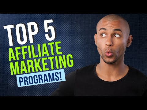 Top 5 Affiliate Marketing Programs: A Comprehensive Guide [Video]