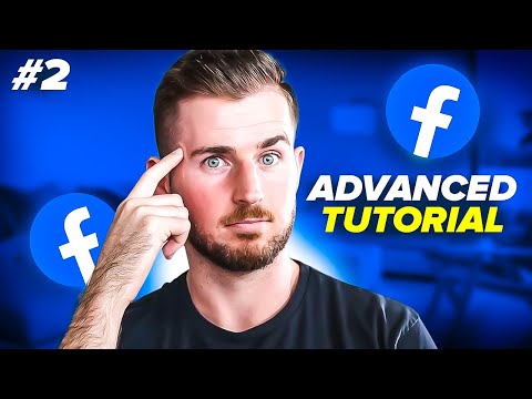 Advanced Facebook Ads Guide #2 (You Can’t Afford To Miss This One) [Video]
