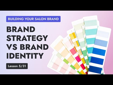 Lesson 5: Creating a Memorable Salon Experience – The Role of Salon Branding Strategy and Identity [Video]