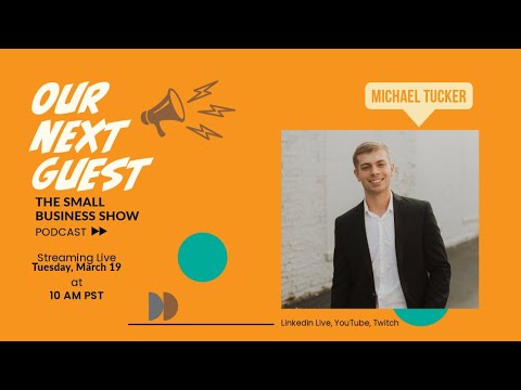 The Small Business Show with Michael Tucker [Video]