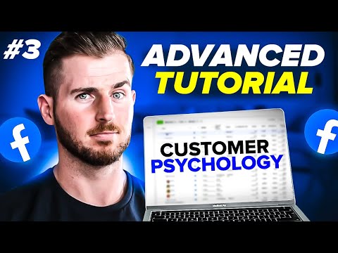 Advanced Facebook Ads Guide #3 (Master Consumer Psychology) [Video]
