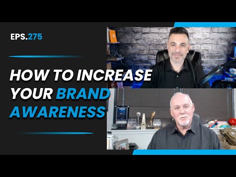 How to Increase Your Brand Awareness | The MindShare Podcast EP 275 [Video]
