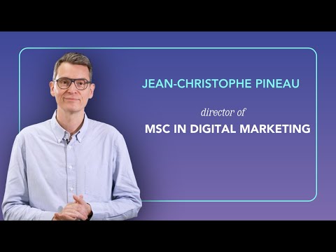Audencia MSc in Digital Marketing – Jean-Christophe PINEAU [Video]