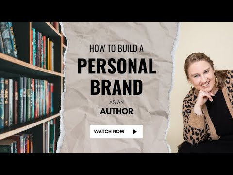 How to Build a Personal Brand as an Author: Skill-Based vs. Personality-Based [Video]