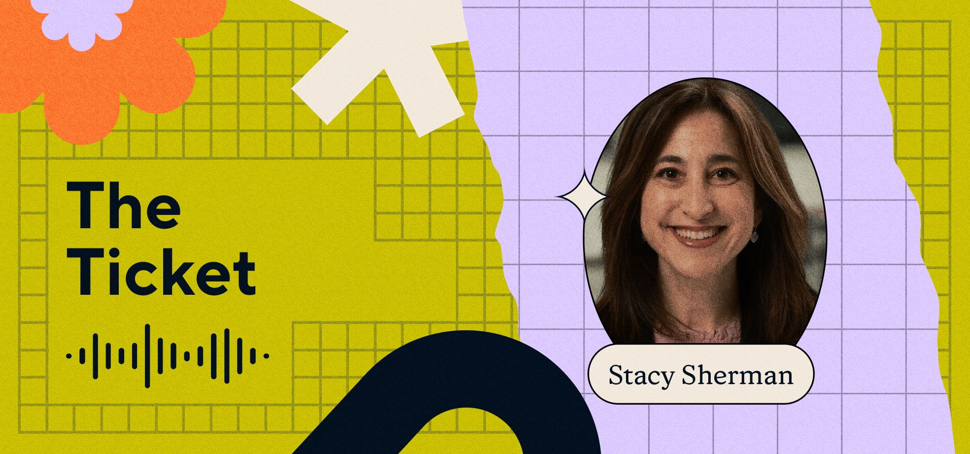 The Ticket: Stacy Sherman on how to design customer experiences that drive loyalty [Video]
