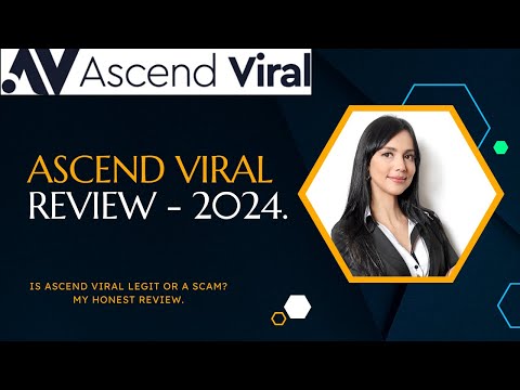 ASCEND VIRAL REVIEW 2024 – Is Ascend Viral Legit? My Honest Review. [Video]