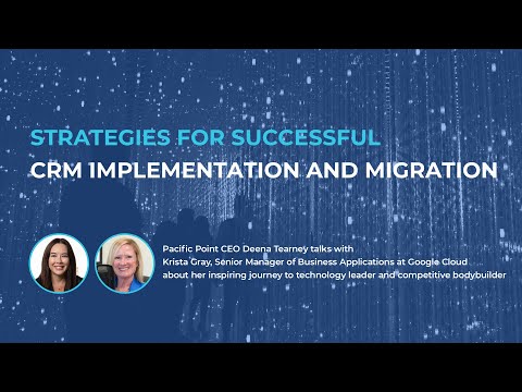 Strategies for Successful CRM Implementation and Migration [Video]