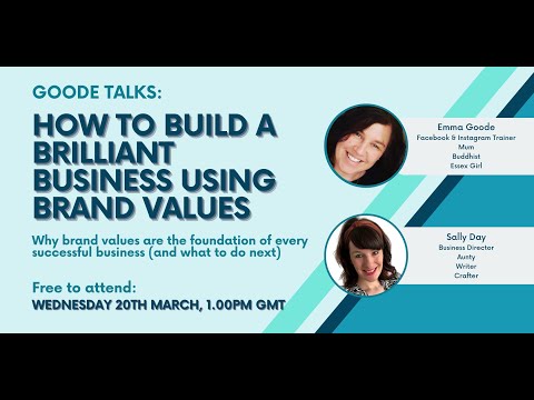 Goode Talks: How to Build a Brilliant Business Using Brand Values [Video]