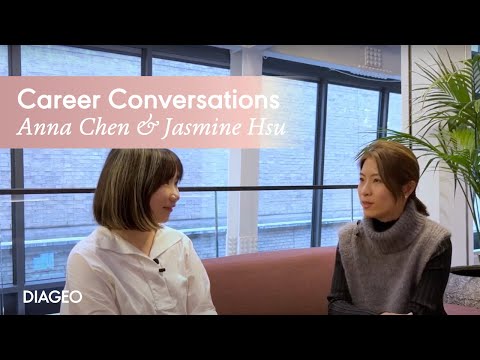 Career conversations with Anna Chen and Jasmine Hsu | Diageo Careers [Video]