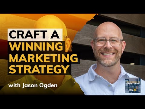 How to Craft a Winning Marketing Strategy With Jason Ogden of Syrup [Video]