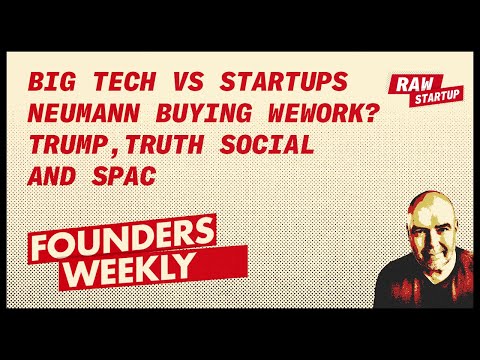 Unraveling Big Tech’s Legal Troubles & Startup Impact plus Adam Neumann buying WeWork? [Video]