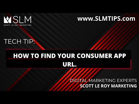 Tech Tip: How to Find Your Consumer App URL [Video]