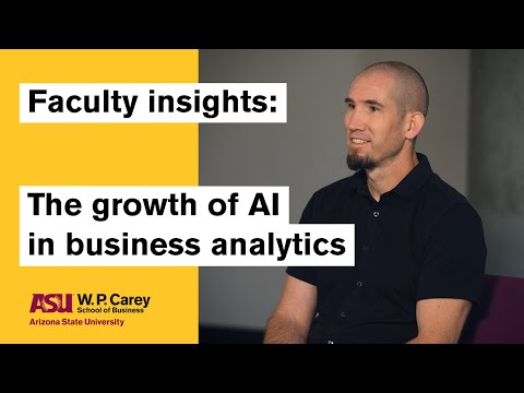 The growth of AI in business analytics | W. P. Carey Faculty insights [Video]