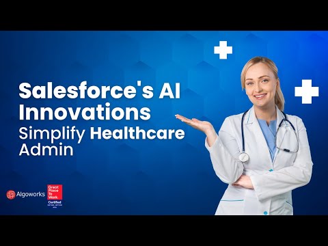 Salesforce Introduces AI Tools for Healthcare Admin [Video]
