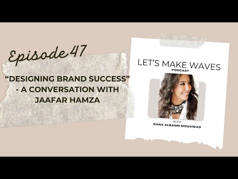 “Designing Brand Success” – A Conversation with Jaafar Hamza [Video]