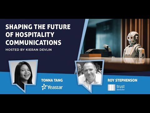 Shaping the Future of Hospitality Communications [Video]