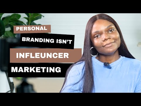 This is NOT Personal Branding: The Goal of Personal Branding  is NOT Influencer Marketing [Video]