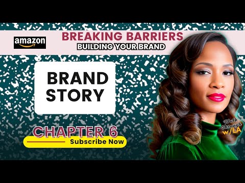 Crafting Your Brand Story: Building a Connection That Lasts: Building Your Brand Story | Chapter 6 [Video]