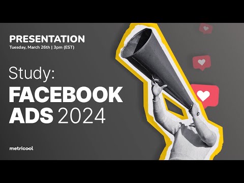 2024 Facebook Ads Study Presentation [Video]