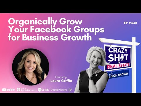Organically Grow Your Facebook Groups for Business Growth with Laura Griffin [Video]
