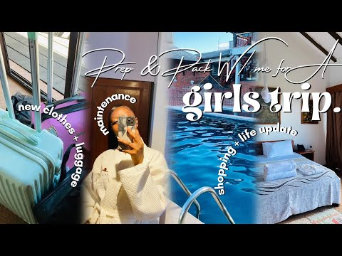 PREP & PACK w/ me for a GIRLS TRIP🏝️: maintenance, new outfits, new suitcase + more | Zee Ndhlovu [Video]