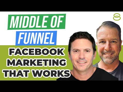 💣 Middle-Of-Funnel Facebook Marketing That Works: Using the Solutions 8 Matrix Method [Video]
